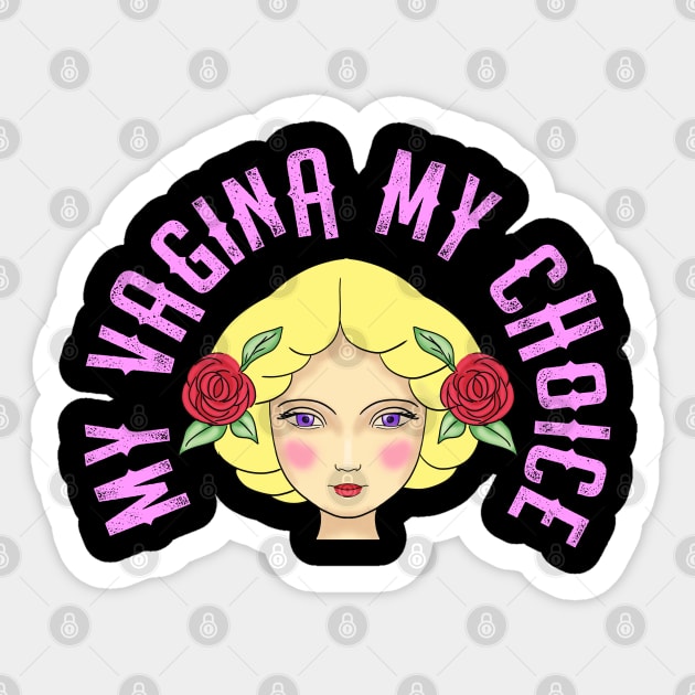 Smash the patriarchy. My vagina, my choice Sticker by BlaiseDesign